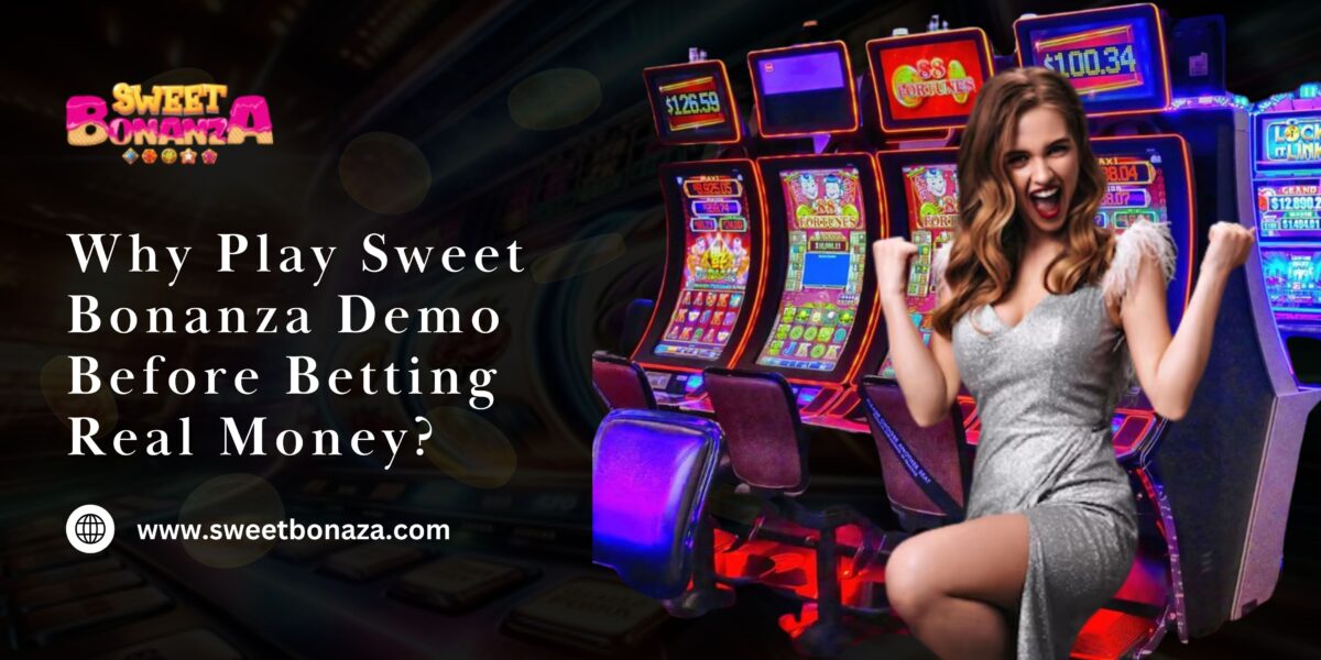 Sweet Bonanza Demo'yu Neden Oynamalısınız?