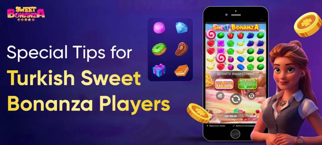 Special Tips for Turkish Sweet Bonanza Players